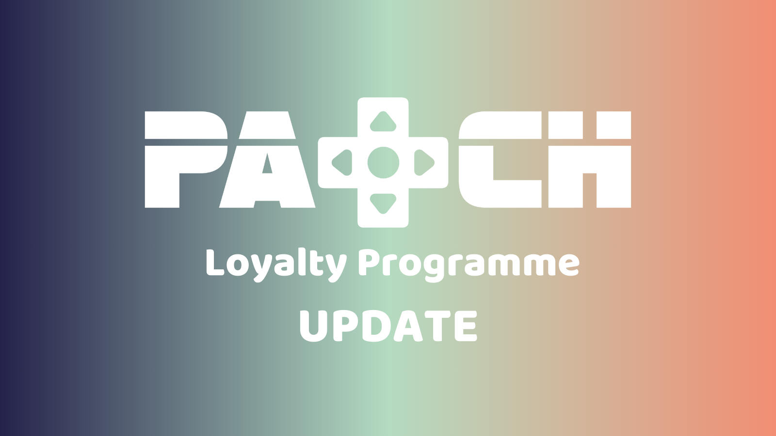 Important Update: Patch's Loyalty Programme Closing Soon